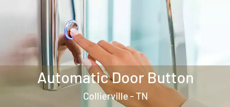  Automatic Door Button Collierville - TN