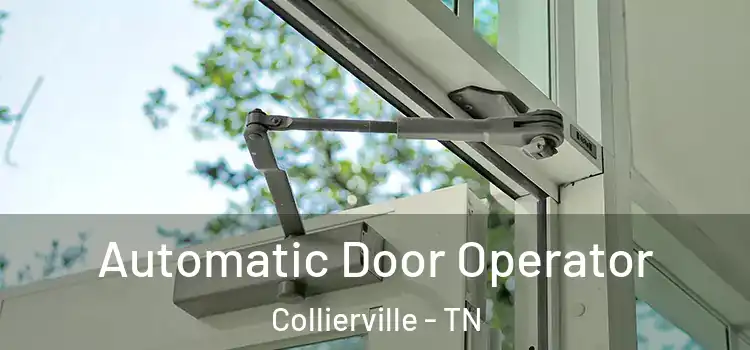 Automatic Door Operator Collierville - TN