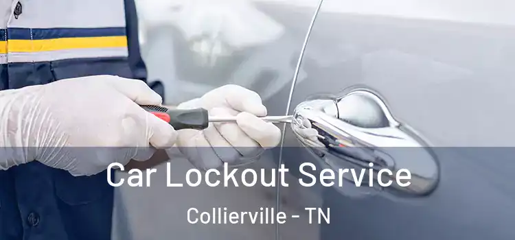 Car Lockout Service Collierville - TN
