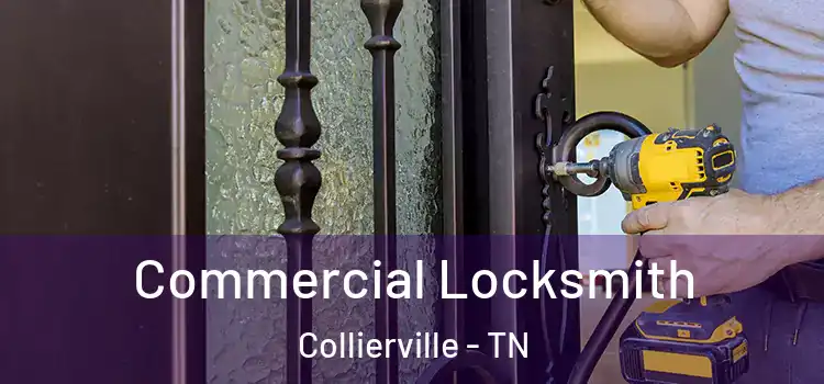 Commercial Locksmith Collierville - TN