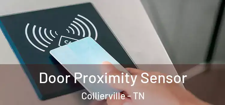 Door Proximity Sensor Collierville - TN