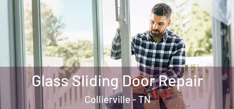 Glass Sliding Door Repair Collierville - TN