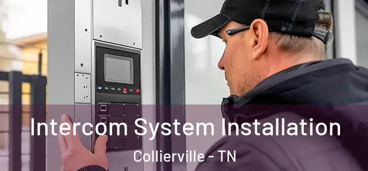  Intercom System Installation Collierville - TN