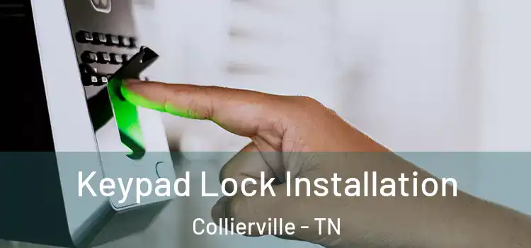 Keypad Lock Installation Collierville - TN