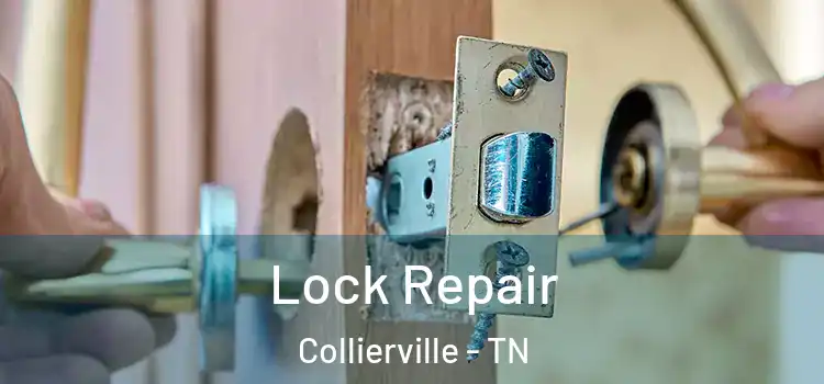 Lock Repair Collierville - TN