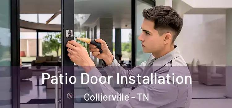 Patio Door Installation Collierville - TN