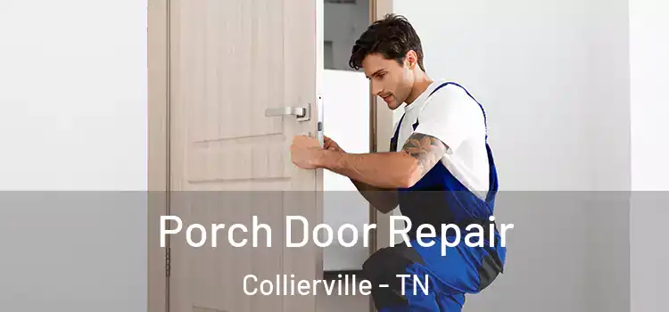  Porch Door Repair Collierville - TN