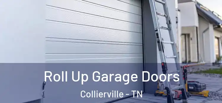  Roll Up Garage Doors Collierville - TN