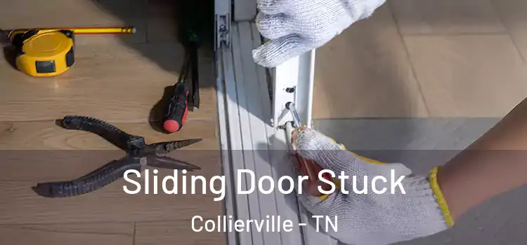 Sliding Door Stuck Collierville - TN